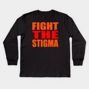 Fight the stigma Kids Long Sleeve T-Shirt